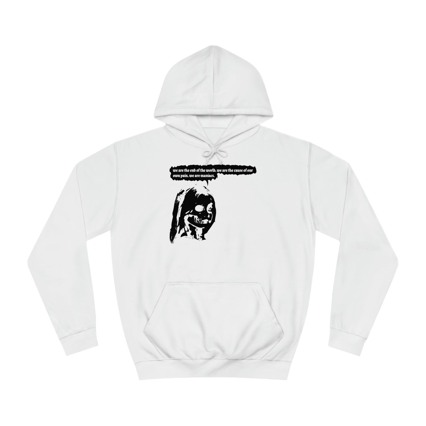 We Are Maniacs Hoodie